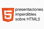 5 presentaciones imperdibles sobre HTML5