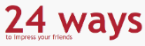 24 ways to impress your friends